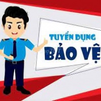 TUYỂN DỤNG NHÂN VIÊN BẢO VỆ